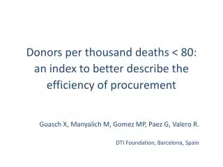 Donors per thousand deaths &lt; 80: an index to better describe the efficiency of procurement