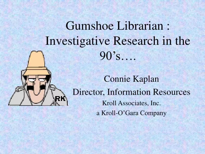 gumshoe librarian investigative research in the 90 s