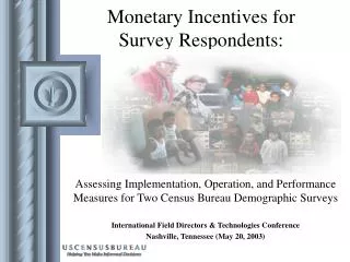 Monetary Incentives for Survey Respondents: