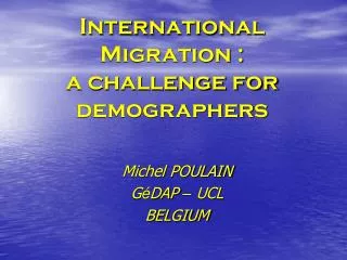 International Migration : a challenge for demographers
