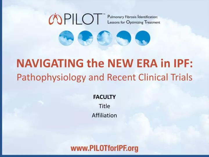 navigating the new era in ipf pathophysiology and recent clinical trials