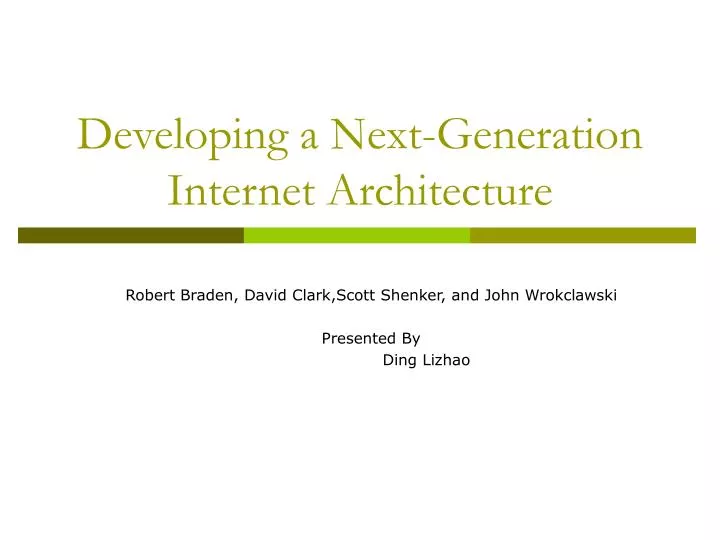 developing a next generation internet architecture