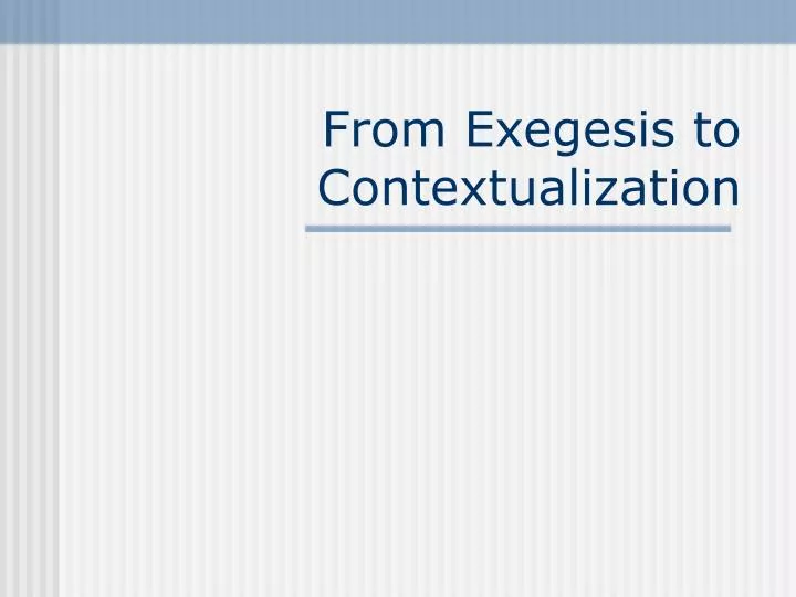 from exegesis to contextualization
