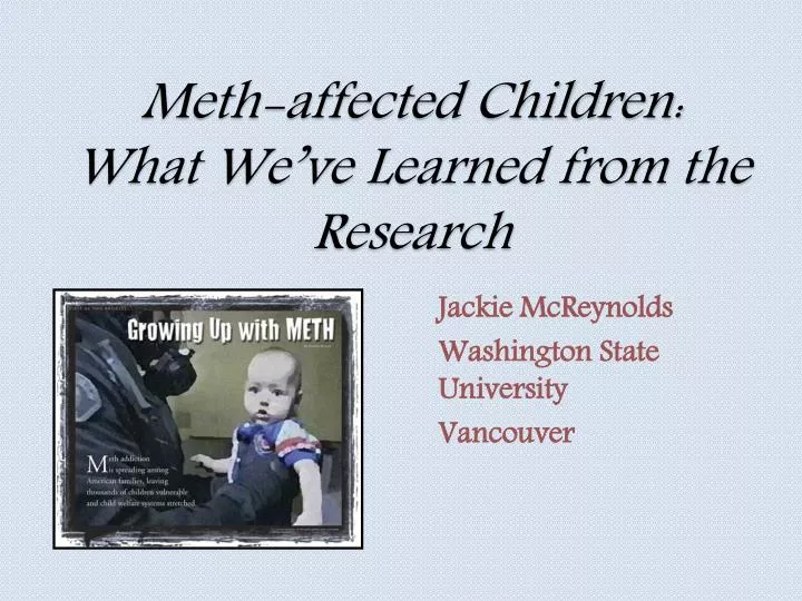 meth affected children what we ve learned from the research