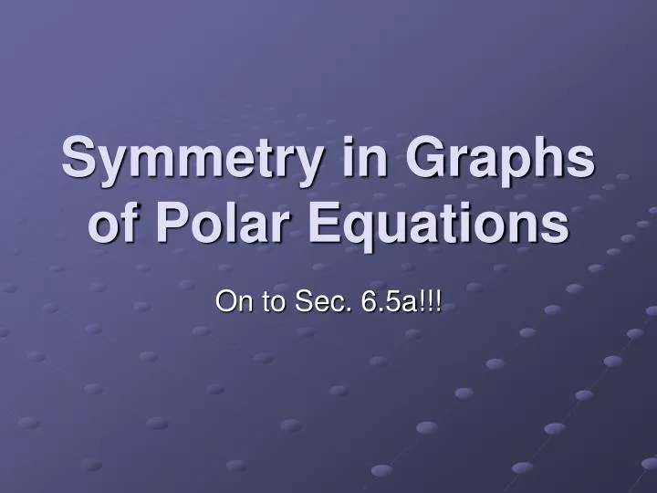symmetry in graphs of polar equations