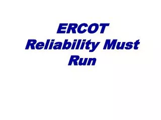 ERCOT Reliability Must Run