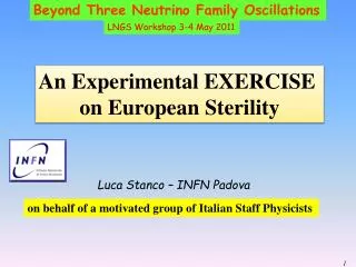 An Experimental EXERCISE on European Sterility