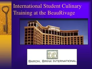 International Student Culinary Training at the BeauRivage