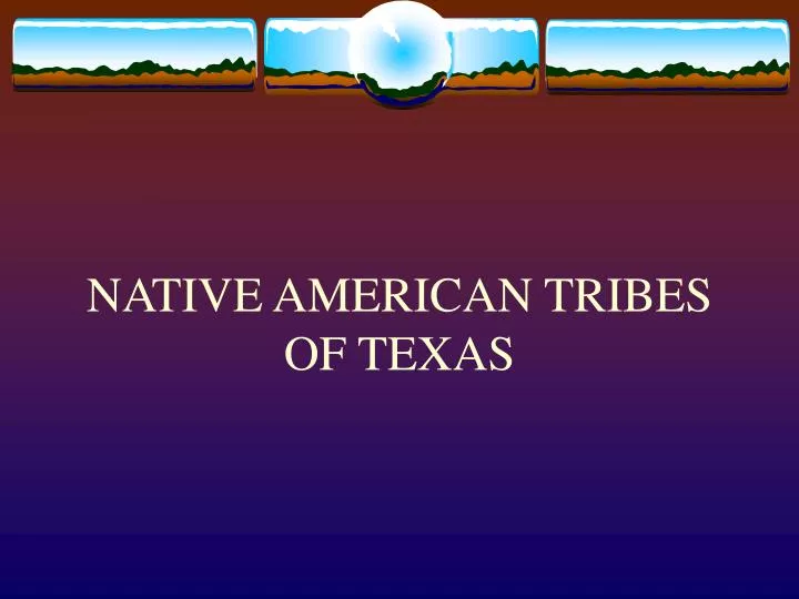 native american tribes of texas