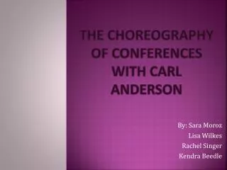 The Choreography of Conferences with Carl Anderson