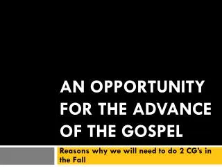 An opportunity for the advance of the gospel