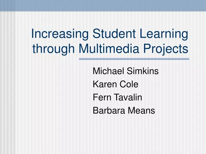 increasing student learning through multimedia projects