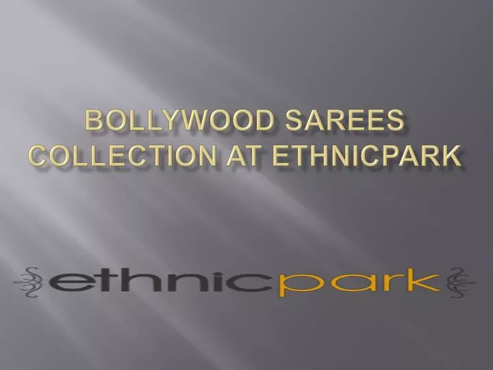 bollywood sarees collection at ethnicpark