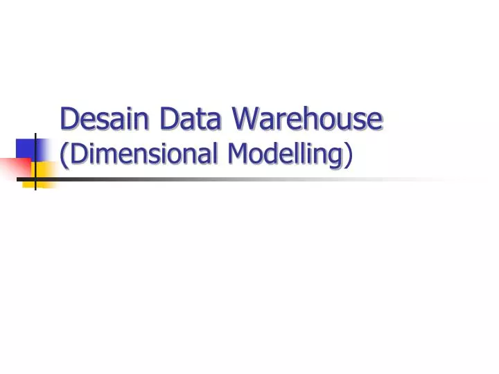desain data warehouse dimensional modelling