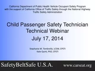 Child Passenger Safety Technician Technical Webinar July 17, 2014