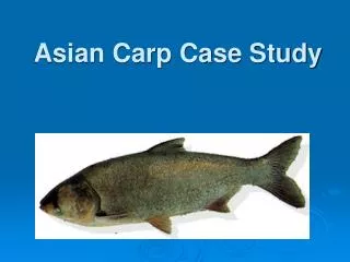 Asian Carp Case Study