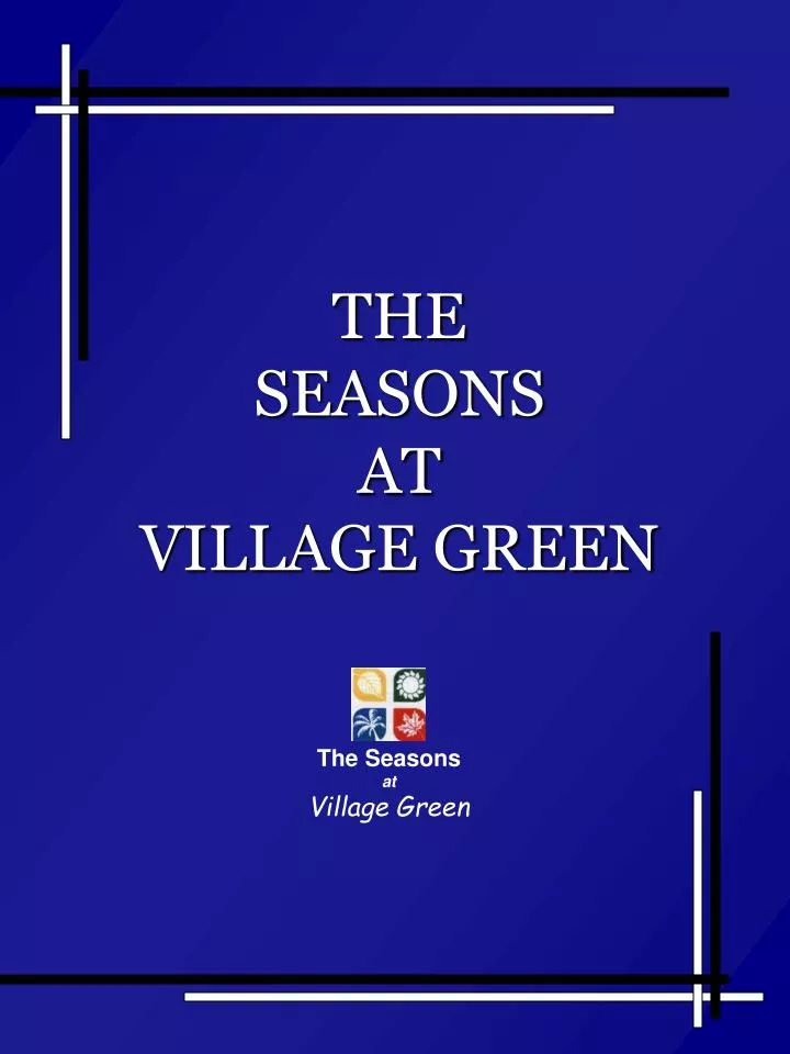 the seasons at village green