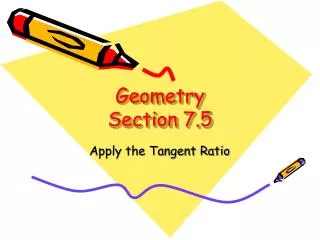 Geometry Section 7.5