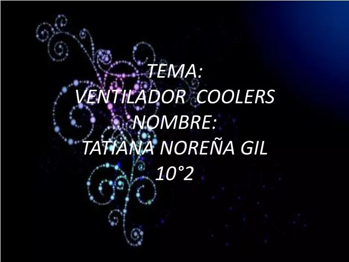 tema ventilador coolers nombre tatiana nore a gil 10 2