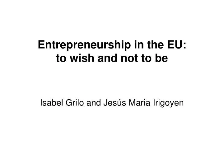 entrepreneurship in the eu to wish and not to be