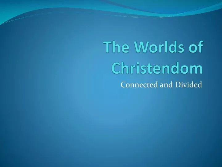 the worlds of christendom