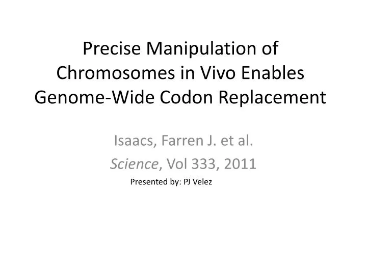 precise manipulation of chromosomes in vivo enables genome wide codon replacement