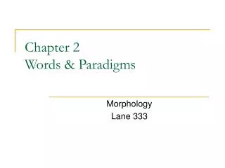 Chapter 2 Words &amp; Paradigms