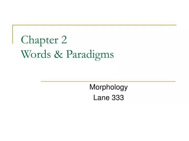 chapter 2 words paradigms