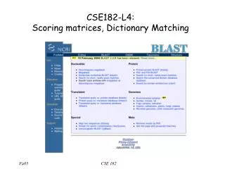 CSE182-L4: Scoring matrices, Dictionary Matching
