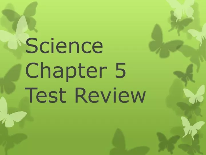 science chapter 5 test review