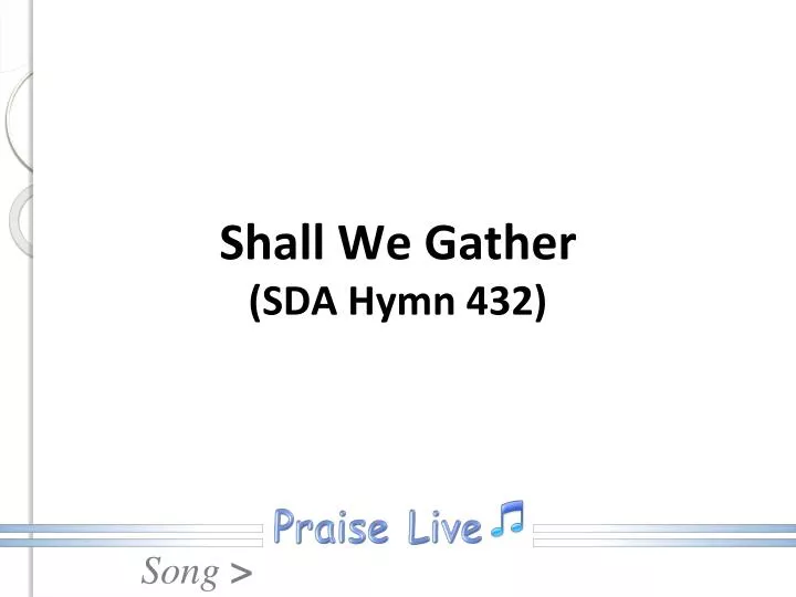 shall we gather sda hymn 432
