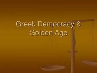 Greek Democracy &amp; Golden Age