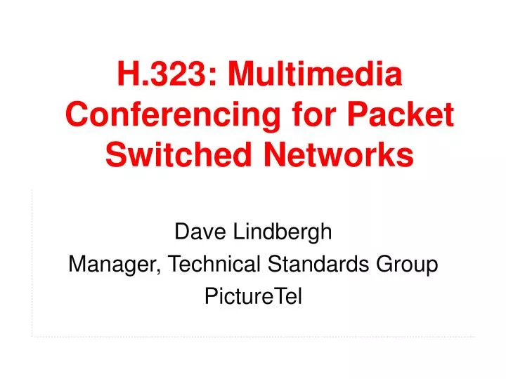 h 323 multimedia conferencing for packet switched networks
