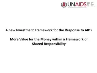 A new Investment Framework for the Response to AIDS