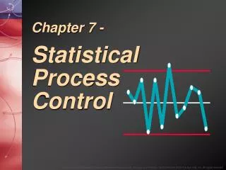Chapter 7 - Statistical Process Control