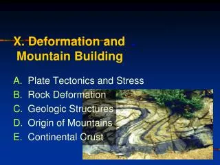 X. Deformation and . Mountain Building