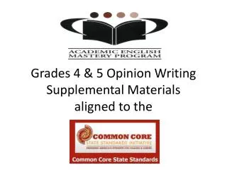 Grades 4 &amp; 5 Opinion Writing Supplemental Materials aligned to the