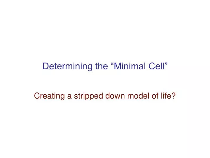 determining the minimal cell