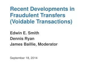 Recent Developments in Fraudulent Transfers (Voidable Transactions)