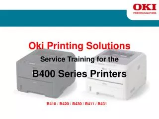 Oki Printing Solutions Service Training for the B400 Series Printers