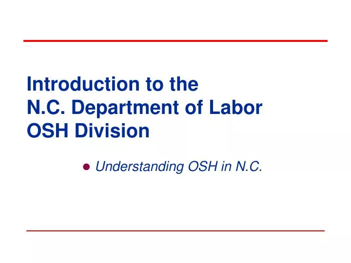 introduction to the n c department of labor osh division