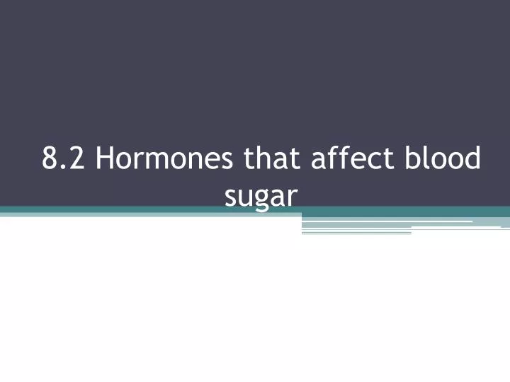 8 2 hormones that affect blood sugar