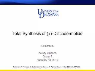 Total Synthesis of (+)-Discodermolide