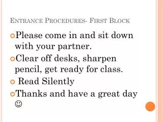 Entrance Procedures- First Block