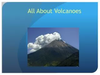 All About Volcanoes