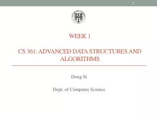 Week 1 CS 361: Advanced Data Structures and Algorithms