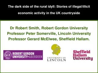 Dr Robert Smith, Robert Gordon University Professor Peter Somerville, Lincoln University