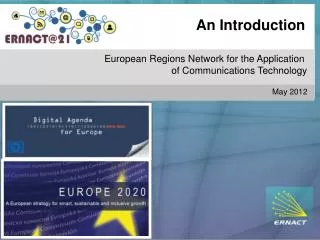 An Introduction European Regions Network for the Application of Communications Technology