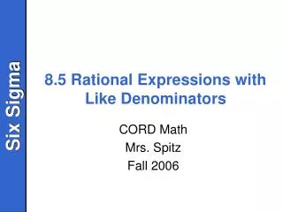 8.5 Rational Expressions with Like Denominators