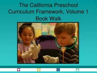 The California Preschool Curriculum Framework, Volume 1 Book Walk